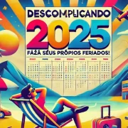 Imagem gerada por IA, mostra um calendário de 2025 todo colorido. Autor fala de feriados